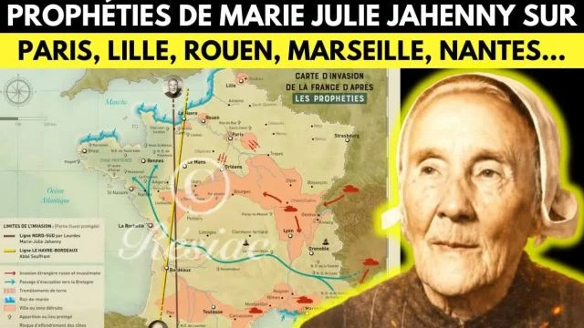 Incroyables propheties de Marie Julie Jahenny ville par ville en France Paris Lille Nantes