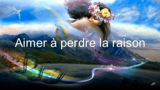 Aimer à perdre la raison