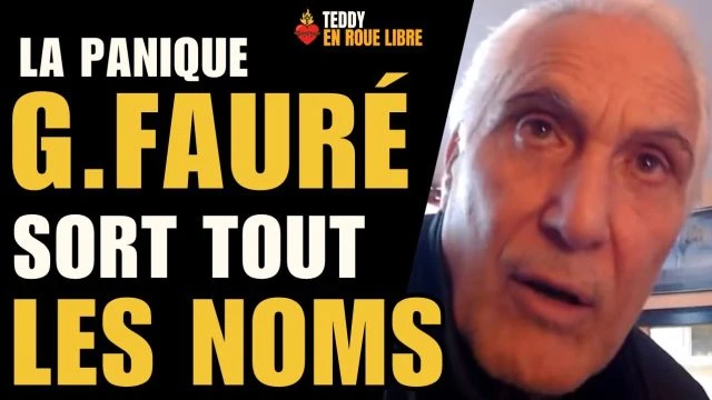 La panique Gerard Faure sort tout les noms - Teddy en roue libre
