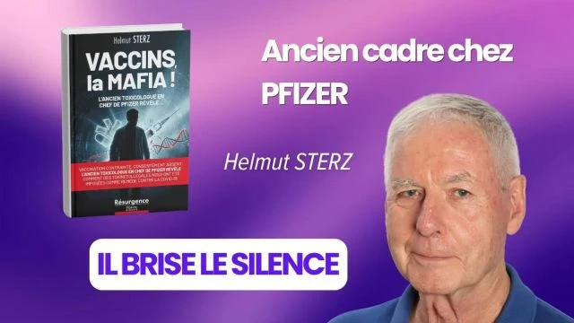 Vaccins Covid Helmut Sterz un ancien toxicologue de Pfizer brise le silence