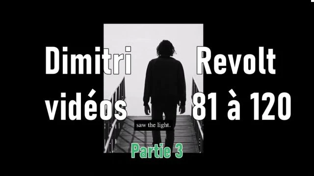 imitri Revolt partie 3 videos 82 a 120