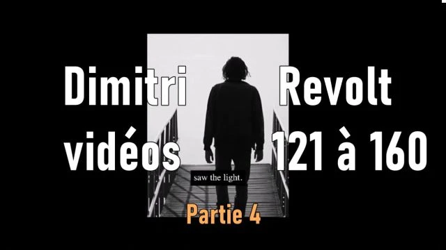 Dimitri Revolt partie 4 videos 121 a 160