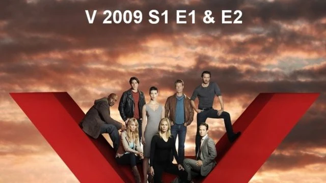 La série V de 2009 Saison 1 Épisodes 1 et 2